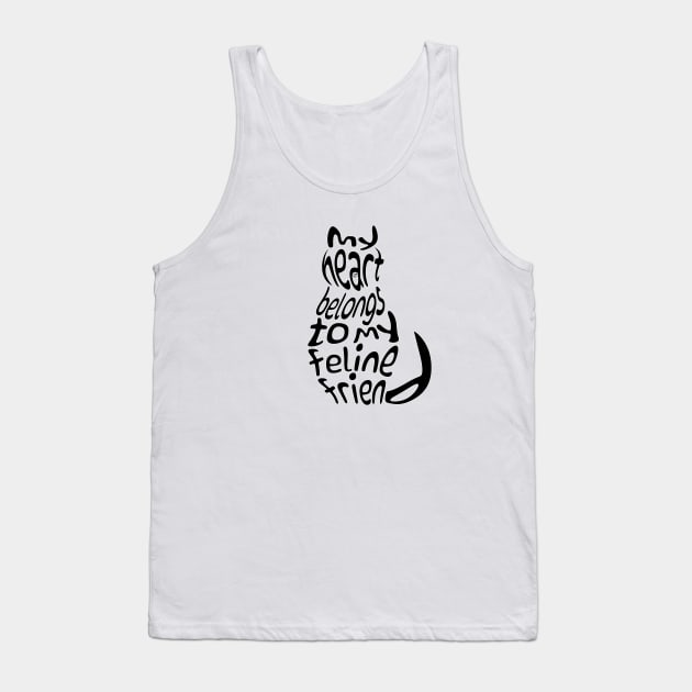 My heart belongs to my feline friend (Black design) Tank Top by Cavaleyn Designs